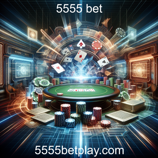 Descubra o Mundo do Poker em 5555 Bet: Estratégia e Diversão ao Seu Alcance